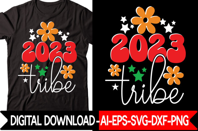 2023 Tribe vector t-shirt design,New Years SVG Bundle, New Year's Eve Quote, Cheers 2023 Saying, Nye Decor, Happy New Year Clip Art, New Year, 2023 svg, LEOCOLOR Hippie New year