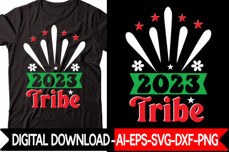 2023 Tribe 1 vector t-shirt design,New Years SVG Bundle, New Year's Eve Quote, Cheers 2023 Saying, Nye Decor, Happy New Year Clip Art, New Year, 2023 svg, LEOCOLOR Hippie New