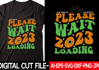 please wait 2023 loading vector t-shirt design