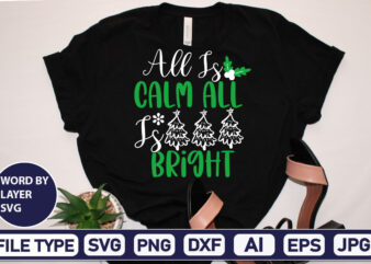 All Is Calm All Is Bright SVG Cut File Christmas SVG Bundle,Christmas Svg, Disney Christmas Bundle Svg Png Dxf, Xmas Svg, Christmas Digital Download Cricut Clipart, Christmas Disney Svg Cut t shirt vector