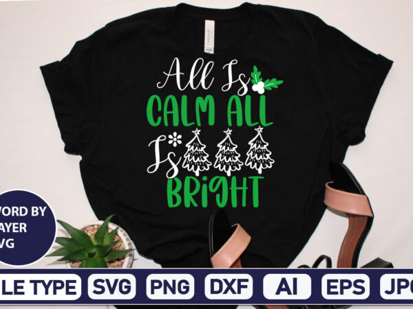 All is calm all is bright svg cut file christmas svg bundle,christmas svg, disney christmas bundle svg png dxf, xmas svg, christmas digital download cricut clipart, christmas disney svg cut t shirt vector