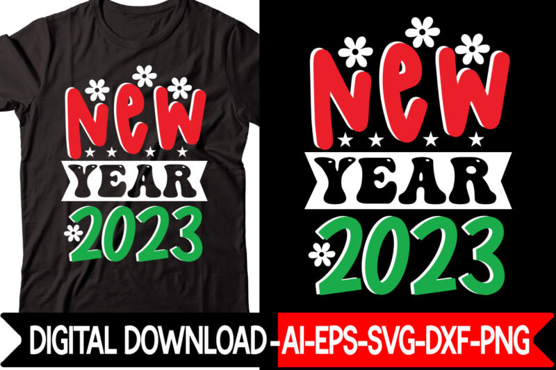 New Year 2023 vector t-shirt design,New Years SVG Bundle, New Year's Eve Quote, Cheers 2023 Saying, Nye Decor, Happy New Year Clip Art, New Year, 2023 svg, LEOCOLOR Hippie New