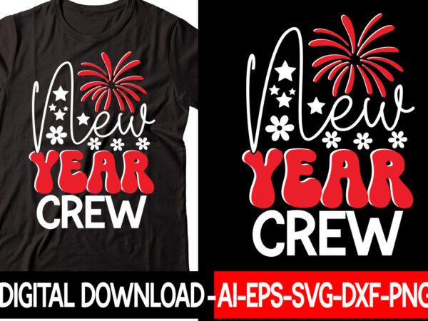 New year crew vector t-shirt design,new years svg bundle, new year’s eve quote, cheers 2023 saying, nye decor, happy new year clip art, new year, 2023 svg, leocolor hippie new New year crew vector t-shirt design,new years svg bundle, new year’s eve quote, cheers 2023 saying, nye decor, happy new year clip art, new year, 2023 svg, leocolor hippie new