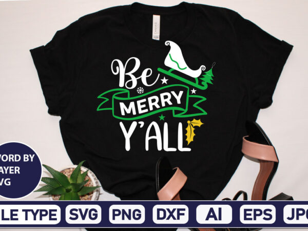 Be merry y’all christmas svg bundle,christmas svg, disney christmas bundle svg png dxf, xmas svg, christmas digital download cricut clipart, christmas disney svg cut filechristmas svg bundle, christmas svg png t shirt template