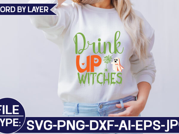 Drink up witches svg cut file t shirt vector illustration