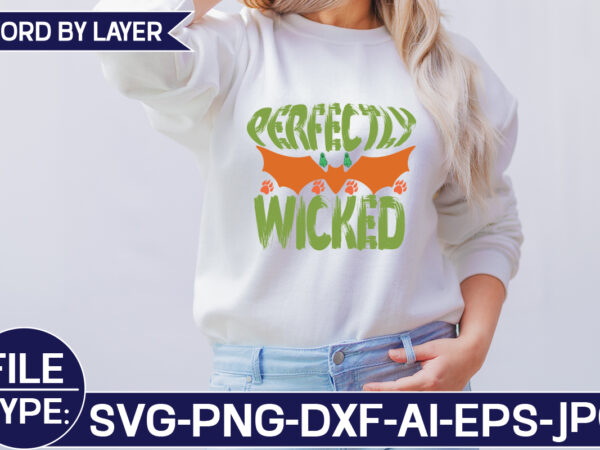 Perfectly wicked svg cut file t shirt illustration
