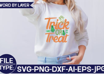 Trick or Treat SVG Cut File t shirt designs for sale