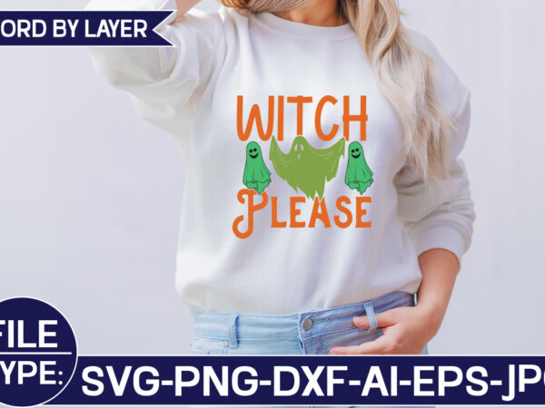 Witch please svg cut file t shirt design for sale