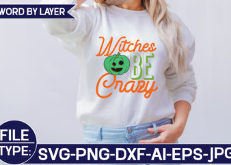 Witches Be Crazy SVG Cut File