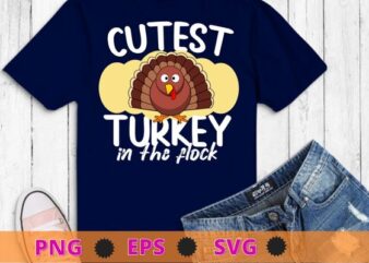 Cutest Turkey In The Flock Toddler Girls Thanksgiving Kids T-Shirt design svg, Cutest Turkey In The Flock png, happy thanksgiving, thanksgiving turkey