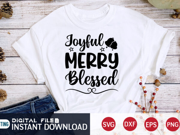 Joyful merry blessed christmas shirt, merry christmas shirt, christmas svg, christmas t-shirt, christmas svg shirt print template, svg, merry christmas svg, christmas vector, christmas sublimation design, christmas cut file