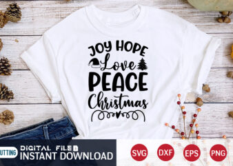 Joy hope love peace Christmas shirt,Love Christmas, Christmas Svg, Christmas T-Shirt, Christmas SVG Shirt Print Template, svg, Merry Christmas svg, Christmas Vector, Christmas Sublimation Design, Christmas Cut File