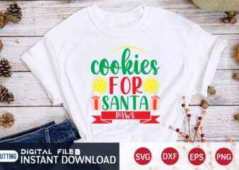 Cookies for Santa Paws Shirt, Santa Christmas, Christmas Paws, Christmas Svg, Christmas T-Shirt, Christmas SVG Shirt Print Template, svg, Merry Christmas svg, Christmas Vector, Christmas Sublimation Design, Christmas Cut File