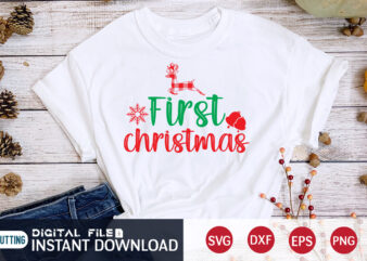 First Christmas Shirt, Christmas Svg, Christmas T-Shirt, Christmas SVG Shirt Print Template, svg, Merry Christmas svg, Christmas Vector, Christmas Sublimation Design, Christmas Cut File