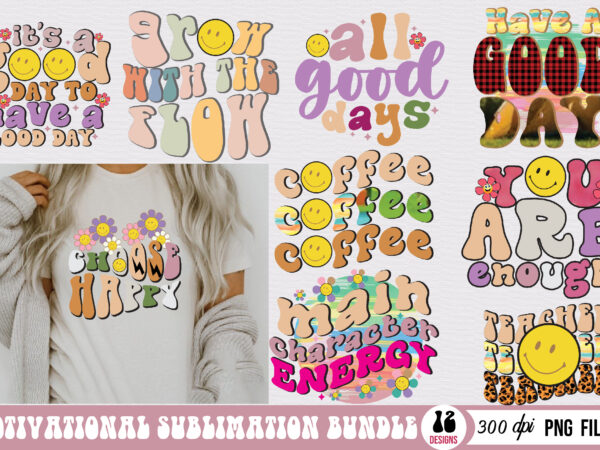 Motivational sublimation bundle t shirt designs for sale