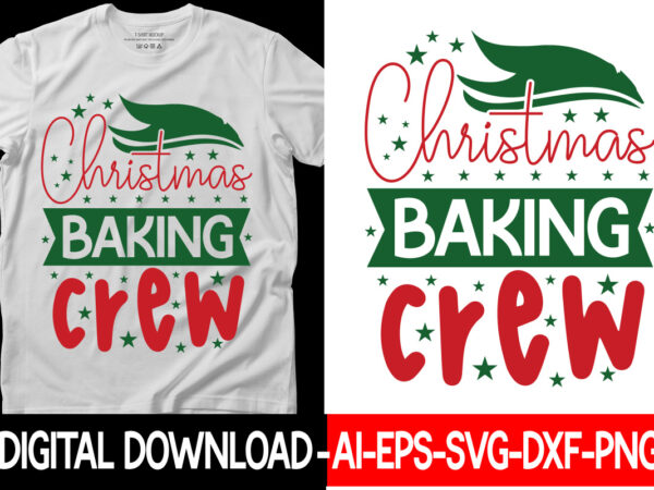Christmas baking crew vector t-shirt designchristmas svg bundle, winter svg, funny christmas svg, winter quotes svg, winter sayings svg, holiday svg, christmas sayings quotes christmas bundle svg, christmas quote svg,
