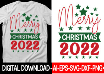 Merry Christmas 2022 vector t-shirt designChristmas SVG Bundle, Winter Svg, Funny Christmas Svg, Winter Quotes Svg, Winter Sayings Svg, Holiday Svg, Christmas Sayings Quotes Christmas Bundle Svg, Christmas Quote Svg,