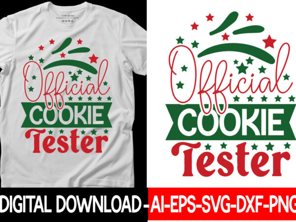 Official cookie tester vector t-shirt design,christmas svg bundle, winter svg, funny christmas svg, winter quotes svg, winter sayings svg, holiday svg, christmas sayings quotes christmas bundle svg, christmas quote svg,