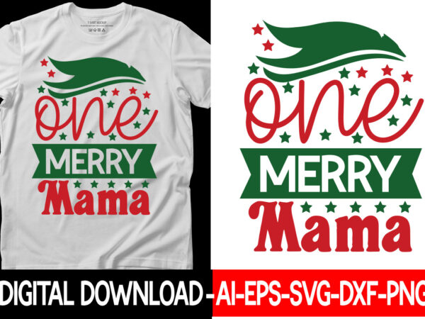 One merry mama vector t-shirt design,christmas svg bundle, winter svg, funny christmas svg, winter quotes svg, winter sayings svg, holiday svg, christmas sayings quotes christmas bundle svg, christmas quote svg,