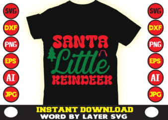 Santa little reindeer christmas t-shirt design t-shirt design mega bundle a bundle of joy nativity a svg ai among us cricut among us cricut free among us cricut svg free