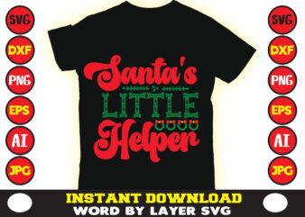 Santa’s Little Helper christmas t-shirt design t-shirt design mega bundle a bundle of joy nativity a svg ai among us cricut among us cricut free among us cricut svg free