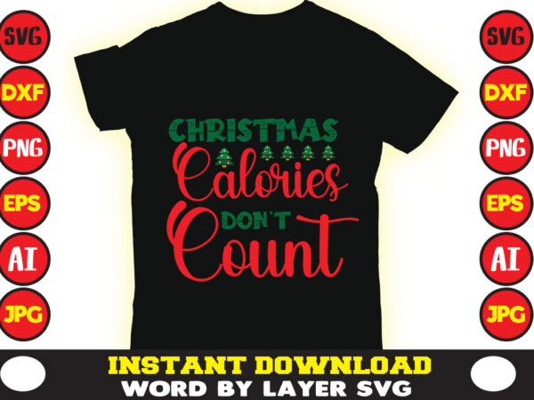 Christmas calories don’t count christmas t-shirt design t-shirt design mega bundle a bundle of joy nativity a svg ai among us cricut among us cricut free among us cricut svg Christmas calories don’t count christmas t-shirt design t-shirt design mega bundle a bundle of joy nativity a svg ai among us cricut among us cricut free among us cricut svg