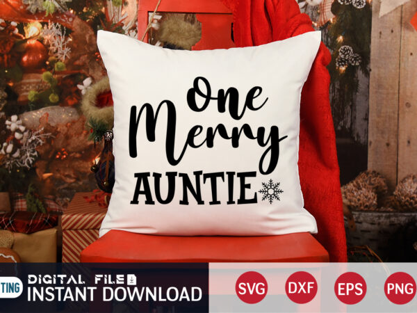 One merry auntie shirt, merry christmas shirt, christmas svg, christmas t-shirt, christmas svg shirt print template, svg, merry christmas svg, christmas vector, christmas sublimation design, christmas cut file