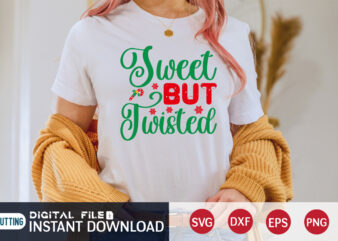 Sweet but Twisted Shirt, Christmas Sweet svg, Christmas Svg, Christmas T-Shirt, Christmas SVG Shirt Print Template, svg, Merry Christmas svg, Christmas Vector, Christmas Sublimation Design, Christmas Cut File