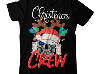Christmas Crew T-Shirt Design ,Christmas SVG Mega Bundle , 220 Christmas Design , Christmas svg bundle , 20 christmas t-shirt design , winter svg bundle, christmas svg, winter svg, santa