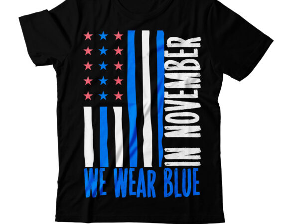 In november we wear blue t-shirt design ,in november we wear blue svg cut file , christmas svg mega bundle , 220 christmas design , christmas svg bundle , 20 In november we wear blue t-shirt design ,in november we wear blue svg cut file , christmas svg mega bundle , 220 christmas design , christmas svg bundle , 20
