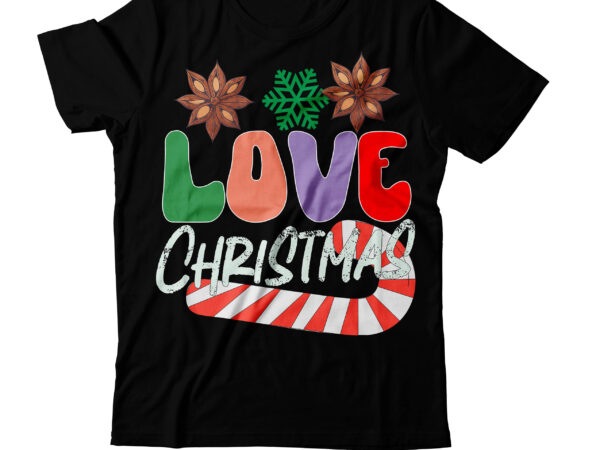 Love christmas t-shirt design , christmas svg mega bundle , 220 christmas design , christmas svg bundle , 20 christmas t-shirt design , winter svg bundle, christmas svg, winter svg,