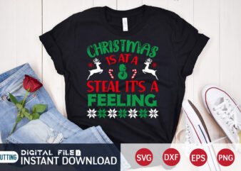 Christmas is at a steal It’s a Feeling shirt, Christmas Svg, Christmas T-Shirt, Christmas SVG Shirt Print Template, svg, Merry Christmas svg, Christmas Vector, Christmas Sublimation Design, Christmas Cut File
