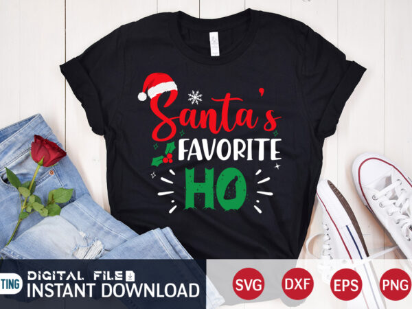 Santa’s favorite ho shirt, christmas santa svg, christmas teacher, christmas svg, christmas t-shirt, christmas svg shirt print template, svg, merry christmas svg, christmas vector, christmas sublimation design, christmas cut file