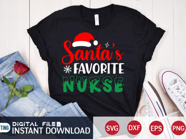 Santa’s favorite nurse shirt, christmas santa svg, christmas teacher, christmas svg, christmas t-shirt, christmas svg shirt print template, svg, merry christmas svg, christmas vector, christmas sublimation design, christmas cut file