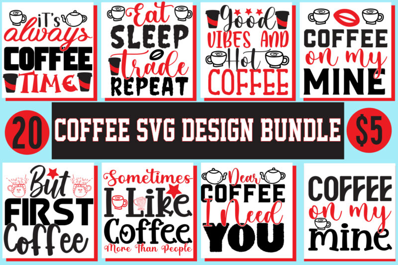 Coffee T-Shirt design bundle , Coffee SVG cut file, Coffee SVG design bundle , SVG bundle, svg bundles, fonts svg bundle, svg files for cricut, svg files, svg designs bundle,