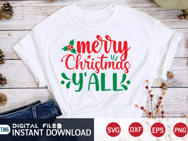 Merry christmas yÁll shirt, christmas shirt, christmas svg, christmas t-shirt, christmas svg shirt print template, svg, merry christmas svg, christmas vector, christmas sublimation design, christmas cut file