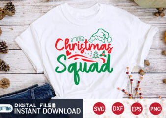 Christmas SQUAD shirt, Christmas Svg, Christmas T-Shirt, Christmas SVG Shirt Print Template, svg, Merry Christmas svg, Christmas Vector, Christmas Sublimation Design, Christmas Cut File