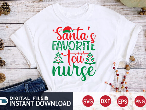 Santa’s favorite icu nurse shirt, christmas santa svg, christmas teacher, christmas svg, christmas t-shirt, christmas svg shirt print template, svg, merry christmas svg, christmas vector, christmas sublimation design, christmas cut