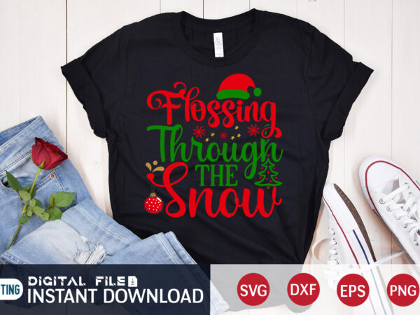 Flossing through the snow shirt, christmas svg, christmas t-shirt, christmas svg shirt print template, svg, merry christmas svg, christmas vector, christmas sublimation design, christmas cut file