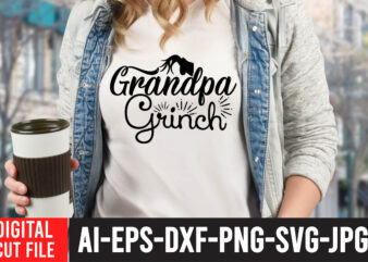 Grandpa Grinch T-Shirt Design , Grandpa Grinch SVG Cut File ,Grinch Christmas svg Bundle, Grinch Clipart Png, The Grinch Svg Bundle, Grinch Hand Svg, Grinch Face Svg, Grinch Christmas Svg,