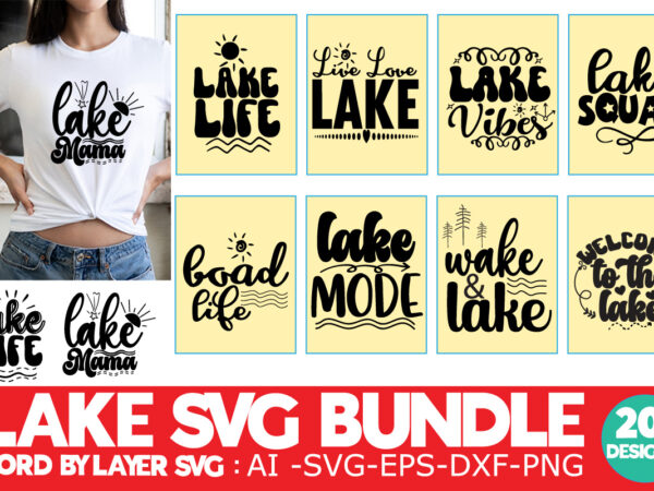 Lake svg bundle ,lake svg, life is better at the lake digital download for silhouette or cricut machines, lake life t-shirt vinyl cut file, instant download,life is better at the