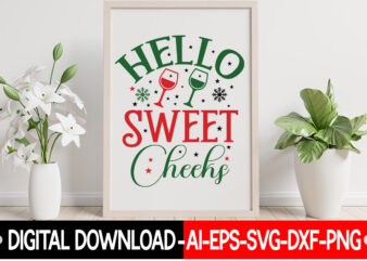 Hello Sweet Cheeks vector t-shirt design, Christmas SVG Bundle, Winter Svg, Funny Christmas Svg, Winter Quotes Svg, Winter Sayings Svg, Holiday Svg, Christmas Sayings Quotes Christmas Bundle Svg, Christmas Quote