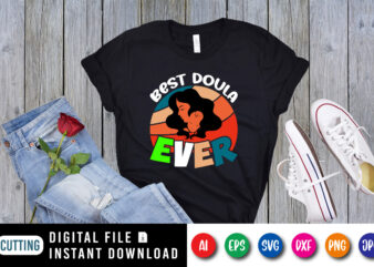 Best doula ever shirt print template t shirt template