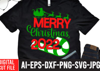 Merry Christmas 2022 T-Shirt Design ,CHRISTMAS SVG Bundle, CHRISTMAS Clipart, Christmas Svg Files For Cricut, Christmas Svg Cut Files,Christmas SVG Bundle, Christmas SVG, Merry Christmas SVG, Christmas Ornaments svg, Winter