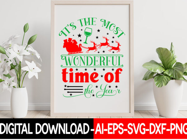It’s the most wonderful time of the year vector t- shirt design,christmas svg bundle, winter svg, funny christmas svg, winter quotes svg, winter sayings svg, holiday svg, christmas sayings quotes