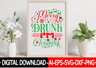 Merry Drunk I’m Christmas vector t- shirt design,Christmas SVG Bundle, Winter Svg, Funny Christmas Svg, Winter Quotes Svg, Winter Sayings Svg, Holiday Svg, Christmas Sayings Quotes Christmas Bundle Svg, Christmas