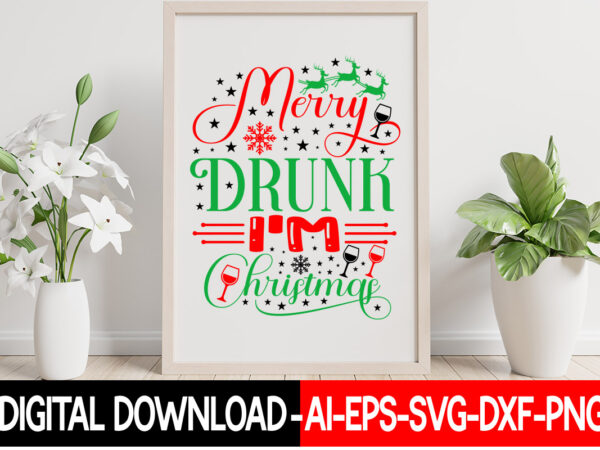 Merry drunk i’m christmas vector t- shirt design,christmas svg bundle, winter svg, funny christmas svg, winter quotes svg, winter sayings svg, holiday svg, christmas sayings quotes christmas bundle svg, christmas