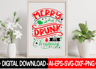 Merry Drunk I’m Christmas vector t-shirt design,Christmas SVG Bundle, Winter Svg, Funny Christmas Svg, Winter Quotes Svg, Winter Sayings Svg, Holiday Svg, Christmas Sayings Quotes Christmas Bundle Svg, Christmas Quote