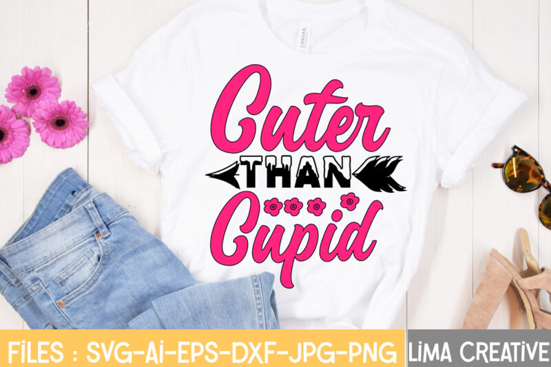 Cuter Than Cupid T-shirt Design,Valentine svg bundle, Valentines day svg bundle, Love Svg, Valentine Bundle, Valentine svg, Valentine Quote svg Bundle, clipart, cricut Valentine svg bundle, Valentines day svg bundle,