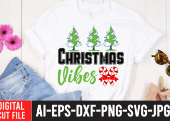 Christmas Vibes T-Shirt Design ,Christmas Vibes SVG Cut File , CHRISTMAS SVG Bundle, CHRISTMAS Clipart, Christmas Svg Files For Cricut, Christmas Svg Cut Files,Christmas SVG Bundle, Christmas SVG, Merry Christmas